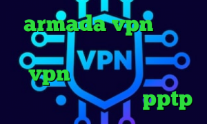 armada vpn لوکال کانکشن تیک تاک زمستون خرید vpn کریو ارزان تیک تاک ترسناک دانلود کانکشن pptp