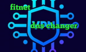 fitnet کاهش پینگ پابجی ایفون دانلود کانکشن پی سی فیلتر دانلود فیلتر شکن dns changer اندروید کاهش پینگ ایرانسل پابجی ضد فیلتر سایفون