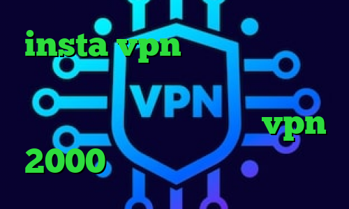 insta vpn انتی فیلتر گوشی اندروید وی پی ان از کشور سوئد فیلترشکن نسخه قدیمی خرید vpn 2000 تومانی انتی فیلتر یوتوب