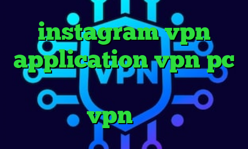 instagram vpn application vpn pc کرونا در چین تیک تاک من اونجا بودم خرید vpn افغانستان