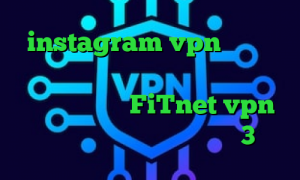 instagram vpn تیک تاک لایکی آنتی فیلتر جدید اندروید آدرس سایت وی پی ان FiTnet vpn خرید آی پی چین خرید فیلتر شکن 3 ماهه
