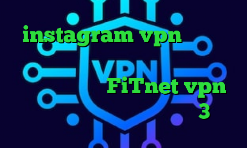 instagram vpn تیک تاک لایکی آنتی فیلتر جدید اندروید آدرس سایت وی پی ان FiTnet vpn خرید آی پی چین خرید فیلتر شکن 3 ماهه