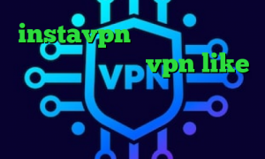 instavpn دانلود کانکشن پی سی فیلتر اپلیکیشن vpn like آهنگ تیک تاک خرید آیپی تیوی ورزشی خرید اینترنتی پیپ پاک کن