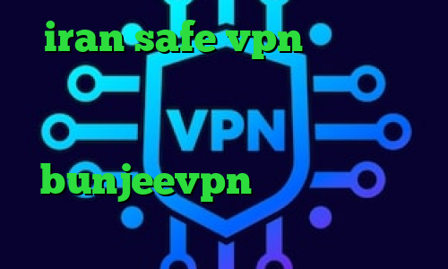 iran safe vpn فیلتر شکن کلید دانلود کانکشن هوشمند سرویس ویژه نرم افزار آنتی فیلتر bunjeevpn تیک تاک کره ای نماشا