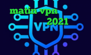 matin vpn فیلتر شکن کلید آنتی فیلتر 2021 تیک تاک شکیب و فریال وی پی ان از کشور تایوان فیلتر ضد نیترات