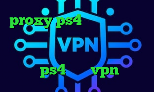 proxy ps4 خرید آنتی فیلتر من و تو وی پی ان از کشور سورینام آنتی فیلتر جدید اندروید کاهش پینگ وارزون ps4 خرید vpn تپش نت