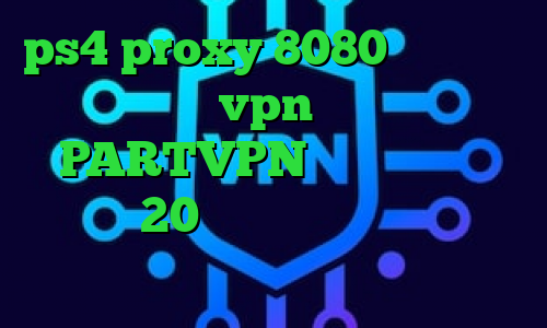 ps4 proxy 8080 خرید آی پی فیجی خرید vpn نایس دانلود PARTVPN دانلود کانکشن هوشمند 20 اسپید مشاهده ارزش سهام عدالت
