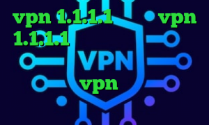 vpn 1.1.1.1 دانلود vpn 1.1.1.1 دانلود کانکشن امپراطور کاهش پینگ نرم افزار آنتی فیلتر دانلود خرید vpn همراه با اکانت تست