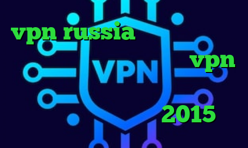 vpn russia قیمت سهام عدالت امروز کانکشن هوشمند توربو vpn کاهش پینگ ولورانت فیلترشکن سولو دانلود کانکشن کریو 2015