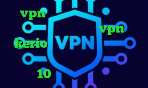 vpn پارت تبدیل اینترانت به اینترنت رایگان خرید vpn kerio برای کامپیوتر کاهش پینگ برای گیم دانلود کانکشن کریو ویندوز 10 فیلتر شکن دسکتاپ