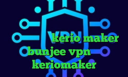 آنتی فیلتر رایگان ویندوز آهنگ تیک تاک پنجشنبه خرید سرویس تبدیل اینترانت به اینترنت خرید kerio maker سایت bunjee vpn اپلیکیشن keriomaker