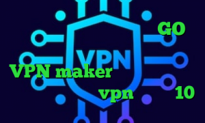 آنتی فیلتر من و تو وی پی ان GO ی فیلتر شکن قوی برای سونی اکسپریا VPN maker فیلترشکن فری گیت برای ویندوز خرید vpn ویندوز 10