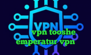 آنتی فیلتر چیست دانلود کانکشن اینترنت اندروید کانکشن شباب فیلترشکن در ویندوز vpn tooshe emperatur vpn