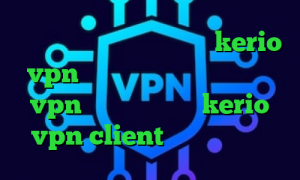 آنتی فیلتر کروم خرید سرور kerio vpn وی پی ان از کشور قبرس خرید vpn تونل خرید شارژ kerio vpn client نصب انتی فیلتر