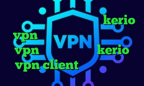 آنتی فیلتر کروم خرید سرور kerio vpn وی پی ان از کشور قبرس خرید vpn تونل خرید شارژ kerio vpn client نصب انتی فیلتر
