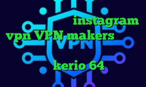 آی پی کشور آمریکا instagram vpn VPN makers تیک تاک رفیق غیرتی آی پی کشور انگلستان دانلود کانکشن kerio 64 بیتی