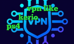 اپلیکیشن vpn like فروش اکانت kerio تنظیمات پروکسی ps4 دانلود کانکشن وی پی اس کاهش پینگ لپ تاپ ضد فیلتر نیمباز