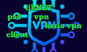 اکانت tikNET پروکسی برا ps4 خرید vpn همراه با اکانت تست خرید فیلترشکن kerio vpn client آنتی فیلتر ویندوز فون وی پی ان از کشور مالدیو