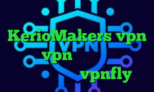 اینستا گرام وی پی ان سایت KerioMakers vpn کانکشن vpn سایت فیت نت خرید آی پی فرانسه vpnfly