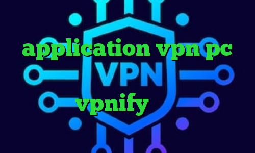 برنامه ی کاهش پینگ کانکشن شبکه application vpn pc برنامه ی تیک تاک اصلی فیلترشکن اندروید vpnify کاهش پینگ فری فایر