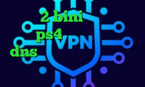 تیک تاک 2 bini بهترین پروکسی های ps4 ارزش سهام عدالت dns برای رفع تحریم فورتنایت کانکشن نشدن تلگرام تیک تاک لایکی