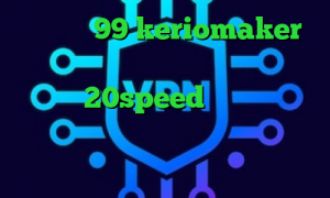 تیک تاک 99 keriomaker انتی فیلتر پرسرعت رایگان دانلود کانکشن 20speed برای اندروید فیلتر شکن ای پی ترکیه وی پی ان از کشور انگلستان