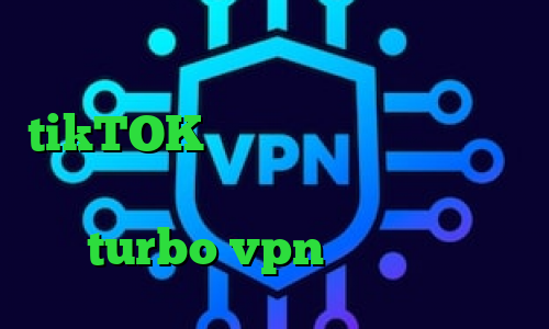 تیک تاک افغانی آنتی فیلتر تور بروزر tikTOK وی پی ان از کشور نیجریه تیک تاک قطع شده دانلود اپلیکیشن turbo vpn برای ایفون