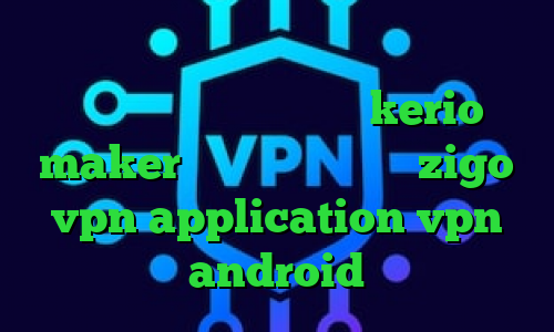 تیک تاک جالب آنتی فیلتر اندروید رایگان تیک تاک قدیمی اهنگ خرید کریو kerio maker آدرس سایت وی پی ان zigo vpn application vpn android
