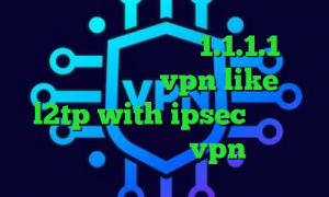 تیک تاک زمان فیلترشکن 1.1.1.1 نسخه اندروید اپلیکیشن vpn like خرید l2tp with ipsec دانلود کانکشن توپ نت خرید vpn درسانت