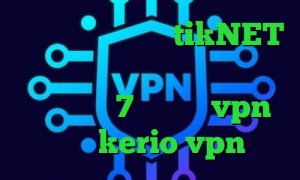 تیک تاک صدا اکانت tikNET تیک تاک لایت طریقه کانکشن ساختن در ویندوز 7 تیک تاک vpn خرید kerio vpn