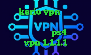 خرید kerio vpn ای پی کشور امارات کانکشن ماکروویو ام تی پروتو پروکسی جدید برای ps4 دانلود vpn 1.1.1.1