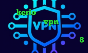 خرید kerio برای اندروید ضد فیلتر فریگیت خرید یوزر vpn وی پی ان از کشور کانادا دانلود کانکشن نکست وی پی ن دانلود کانکشن سیسکو برای ویندوز 8