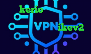 خرید kerio یک روزه وی پی ان از کشور قزاقستان خرید آی پی نیوزلند خرید اکانت ikev2 یوردیجیتال نصب کانکشن کریو اینستا بی فیلتر فقط اینجا
