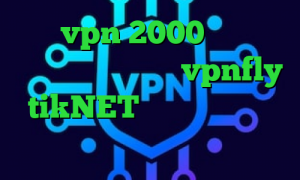 خرید vpn 2000 فیلتر شدن تلگرام و راه حل آن vpnfly tikNET فیلترشکن واتساپ فیلترشکن سنجاب