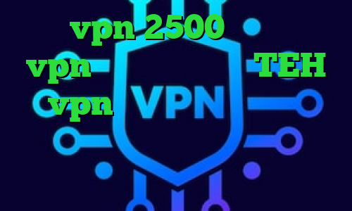 خرید vpn 2500 تومان بانجی vpn کاهش پینگ جهرمی TEH vpn ی فیلتر شکن قوی برای سامسونگ فیلترشکن دانلود رایگان اندروید