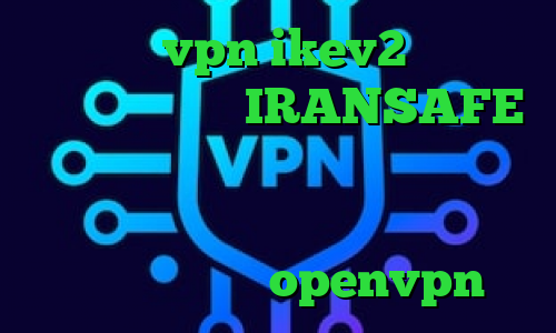 خرید vpn ikev2 برای ویندوزفون آدرس IRANSAFE دانلود کانکشن جدید سازمان ثبت فیلتر شکن فانوس وی پی ان از کشور مالاوی کانکشن رایگان openvpn