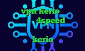 خرید vpn kerio پر سرعت کانکشن هوشمند 4speed کانوکشن مایکروفر تیک تاک گروه دانلود کانکشن جدید kerio اکس وی پی ان