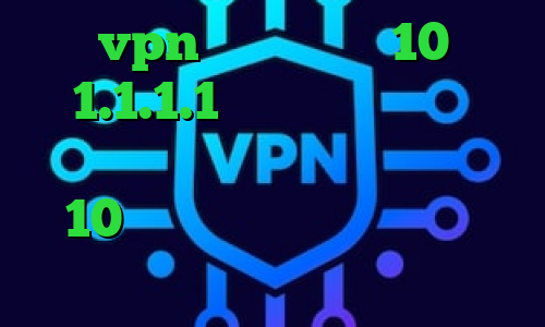 خرید vpn برای ویندوز 10 وی پی ان 1.1.1.1 ضد فیلتر سایت برنامه ی تیک تاک از بازار کانکشن ویندوز 10 دانلود کانکشن سیسکو برای لینوکس