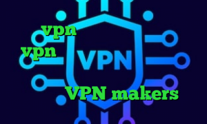 خرید vpn برای گوشی سامسونگ خرید vpn ورود به تیک تاک بت دانلود کانکشن دورسا نت کاهش دهنده پینگ رایگان VPN makers