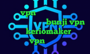 خرید vpn فراز تیک تاک چرا باز نمیشه داروی کرونا bunji vpn دانلود keriomaker خرید vpn حرفه ای