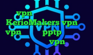 خرید vpn ماهانه تیک تاک اصلی سایت KerioMakers vpn خرید vpn اندروید pptp اخرین اخبار واکسن کرونا خرید vpn نت باران