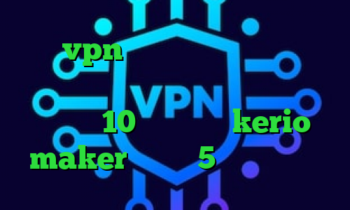 خرید vpn پرسرعت و قوی وی پی ان از کشور بولیوی سایت زیگو وی پی ان کانکشن ویندوز 10 خرید کریو kerio maker دانلود 5 شنبه تیک تاک