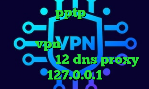 خرید اکانت pptp دانلود کانکشن هوشمند توپ نت پینگ گیمینگ مخابرات خرید vpn هفتگی دانلود کانکشن درسانت نسخه 12 dns proxy 127.0.0.1