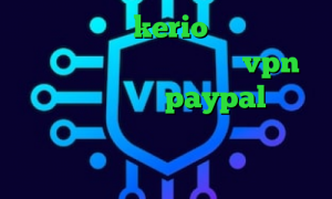 خرید بهترین kerio اموزش تبدیل اینترانت به اینترنت خرید vpn ویندوز آی پی برای paypal بهترین آنتی فیلتر دنیا دانلود کانکشن گلد کریو