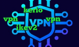 خرید رمز kerio دانلود کانکشن و vpn رایگان خرید vpn سامسونگ خرید ikev2 برای بلک بری کاهش پینگ کالاف وارزون ن دیگه تیک تاک