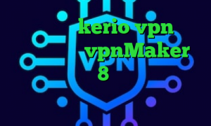 خرید سرویس kerio vpn آنتی فیلتر چیست vpnMaker کانکشن ویندوز 8 تیک تاک وب آنتی فیلتر موبایل اندروید