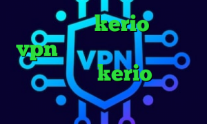 خرید شارژ kerio خرید vpn سیسکو برای کامپیوتر ام وی پی ان خريد kerio خرید آی پی گرجستان خرید آی پی اتیوپی