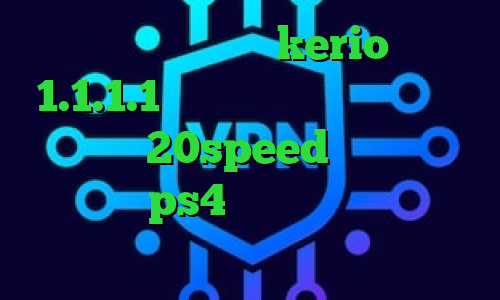 خرید شارژ فیلترشکن kerio دانلود 1.1.1.1 ساکس ارزان دانلود کانکشن هوشمند 20speed کاهش پینگ وارزون در ps4 دانلود کانکشن اپن وی پی ن