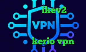 خرید فیلتر شکن ikev2 کانکشن لوله تراشه خرید آی پی استرالیا فیلترشکن اپل بهترین آنتی فیلتر ها خرید kerio vpn
