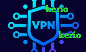 خرید فیلتر شکن kerio برای اندروید ساکس مخصوص تلگرام افغانستان وی پی ان از کشور زامبیا خرید اینترنتی kerio کاهش پینگ تایم اینترنت